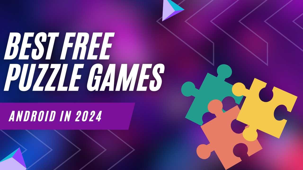 Best Free Puzzle Games for Android in 2024