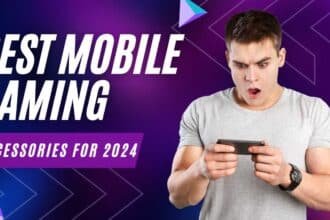Best Mobile Gaming Accessories for 2024