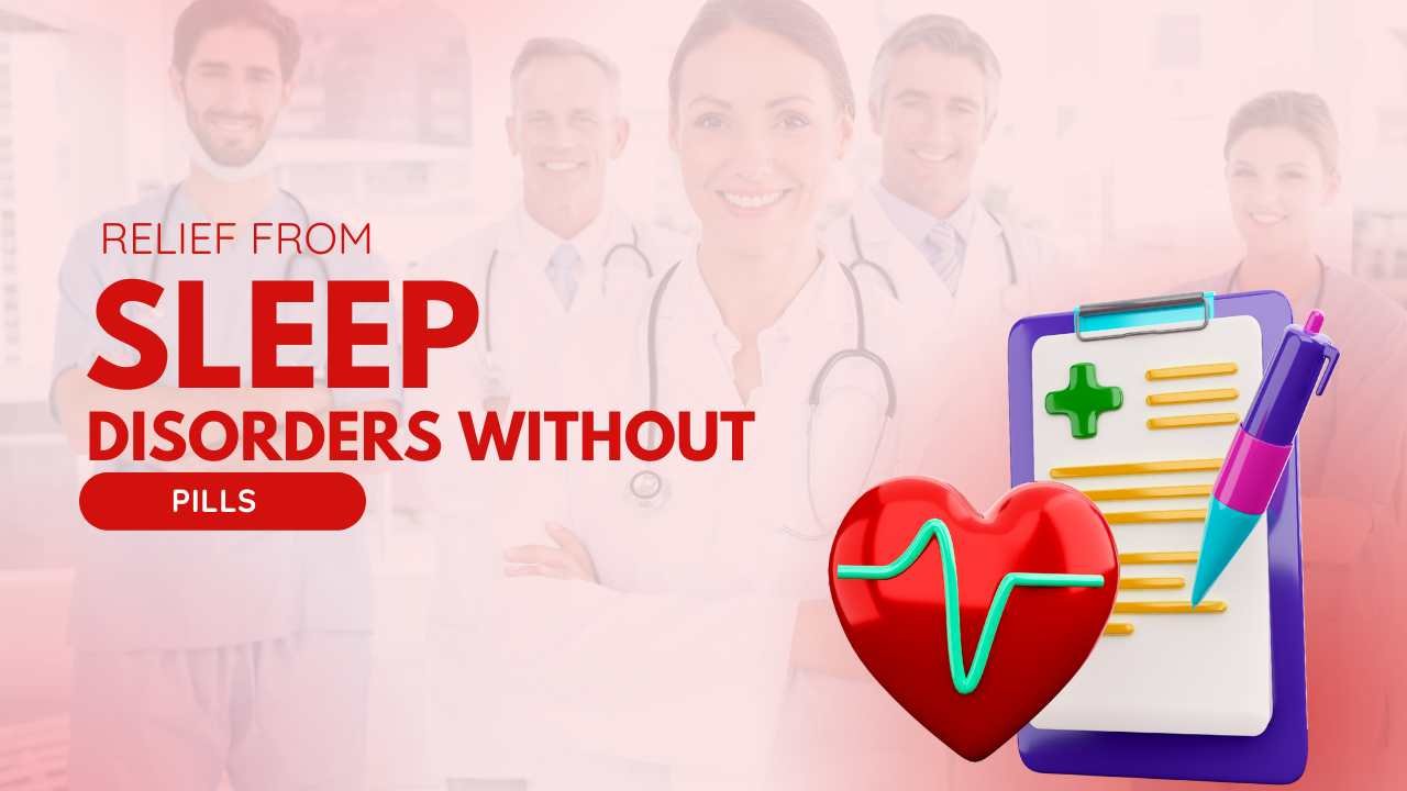 Relief from Sleep Disorders Without Pills